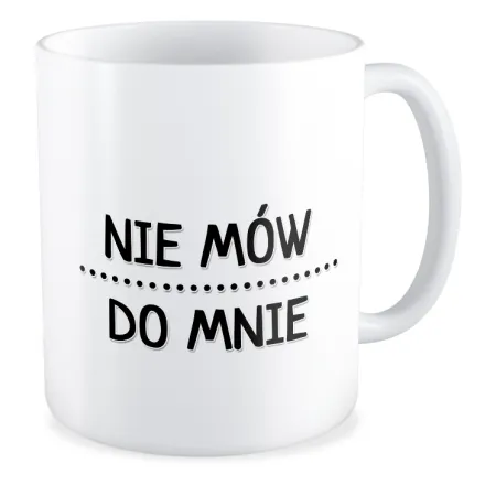 Kubek BEZ CENZURY Nie mów do mnie